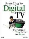Switching to Digital TV (eBook): Everything You Need to Know